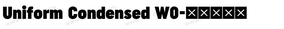 Uniform Condensed W0字体转换